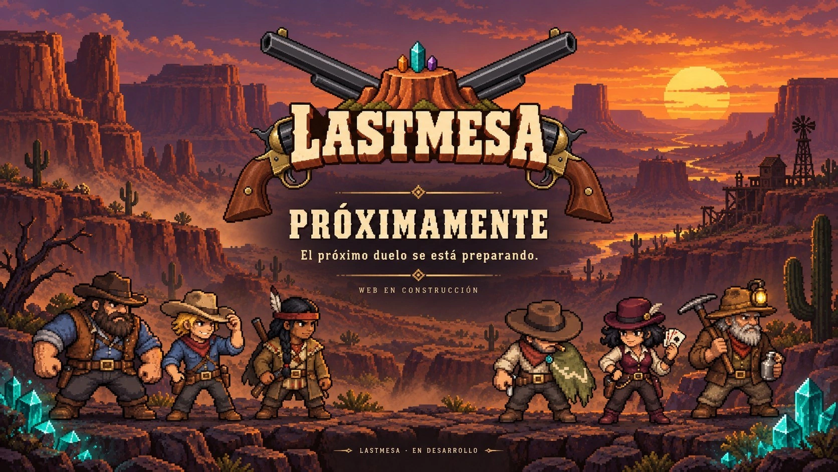 Los seis personajes de LASTMESA reunidos en una meseta al atardecer, bajo el logo y el anuncio Próximamente.
